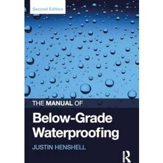 The Manual of Below-Grade Waterproofing