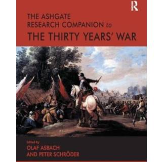 The Ashgate Research Companion to the Thirty Years' War