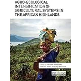 Agro-Ecological Intensification of Agricultural Systems in the African Highlands