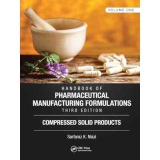 Handbook of Pharmaceutical Manufacturing Formulations, Third Edition