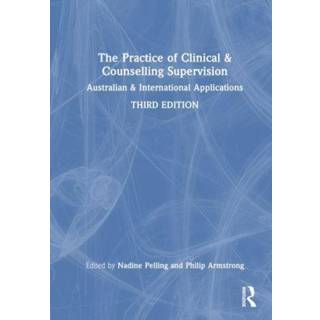 The Practice of Clinical and Counselling Supervision
