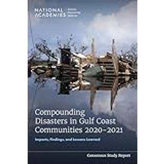 Compounding Disasters in Gulf Coast Communities 2020-2021