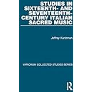 Studies in Sixteenth- and Seventeenth-Century Italian Sacred Music