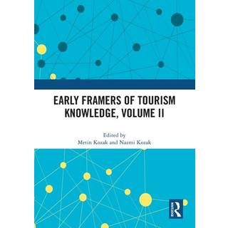 Early Framers of Tourism Knowledge, Volume II