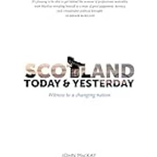 Scotland Today & Yesterday