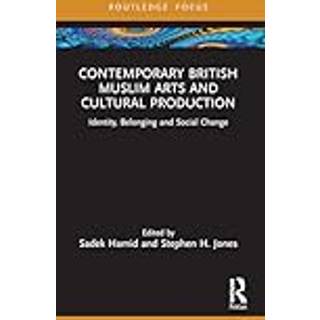 Contemporary British Muslim Arts and Cultural Production