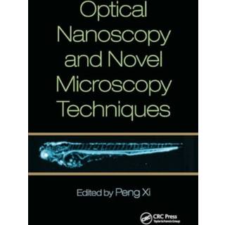 Optical Nanoscopy and Novel Microscopy Techniques