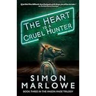 The Heart is a Cruel Hunter