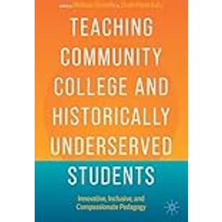 Teaching Community College and Historically Underserved Students