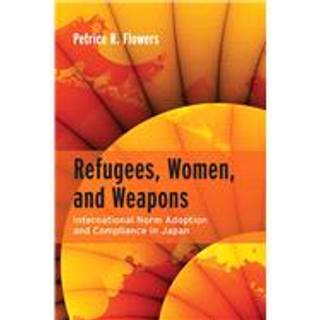 Refugees, Women, and Weapons