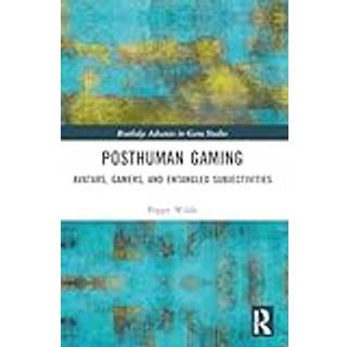 Posthuman Gaming