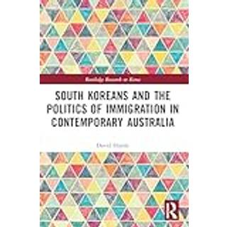 South Koreans and the Politics of Immigration in Contemporary Australia