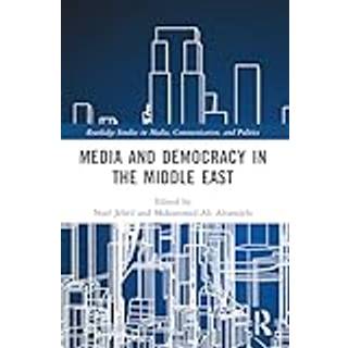 Media and Democracy in the Middle East