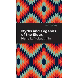 Myths and Legends of the Sioux
