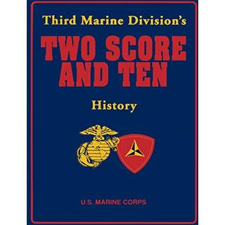 Third Marine Division's Two Score and Ten History