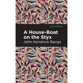 A House-Boat on the Styx