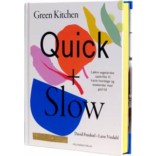 Green kitchen quick + slow