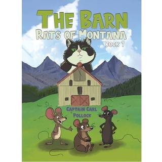 The Barn Rats of Montana – Book 1