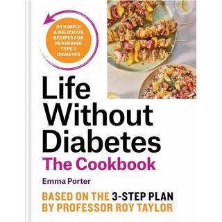 The Life Without Diabetes Cookbook