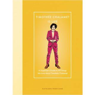 Timothee Chalamet Is Life