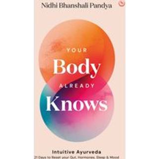 Your Body Already Knows