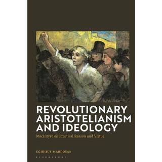 Revolutionary Aristotelianism and Ideology