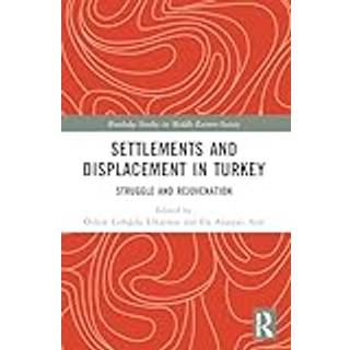 Settlements and Displacement in Turkey