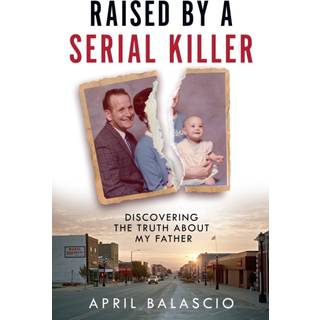 Raised by a Serial Killer