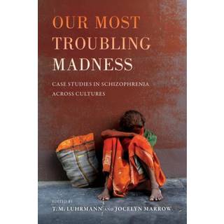 Our Most Troubling Madness