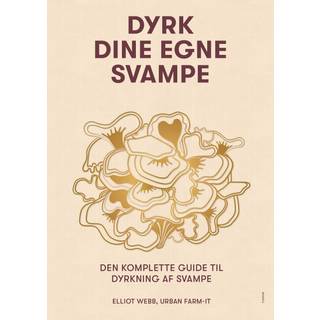 Dyrk dine egne svampe