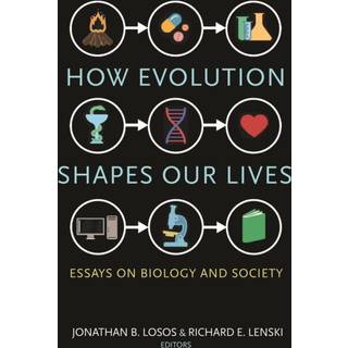 How Evolution Shapes Our Lives