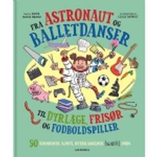 Fra astronaut og balletdanser til dyrlæge, frisør og fodboldspiller.