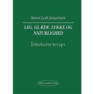 Leg, Glæde, Lykke og Naturlighed