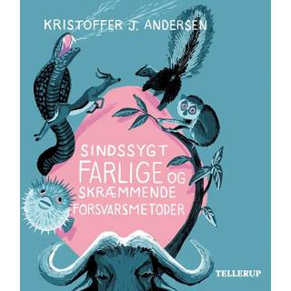Sindssygt farlige dyr: Sindssygt farlige og skræmmende forsvarsmetoder (Lydbog)