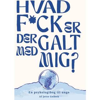 Hvad f*ck er der galt med mig?