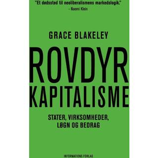 Grace Blakeley - Rovdyrkapitalisme - Stater, virksomheder, løgn og bedrag