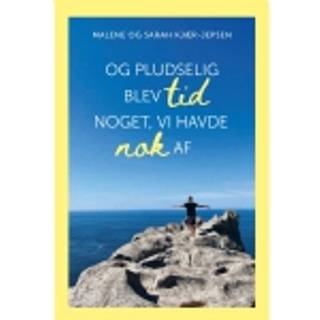 Og pludselig blev tid noget, vi havde nok af