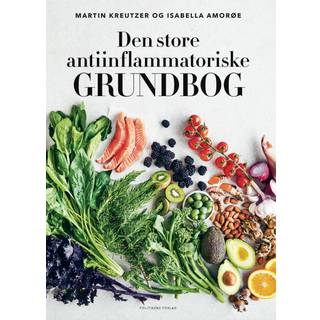 Den store antiinflammatoriske grundbog - Martin Kreutzer & Isabella Amorøe (På lager i varehus)