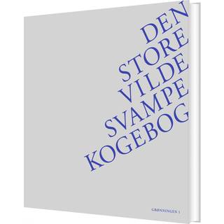 Den store vilde svampekogebog