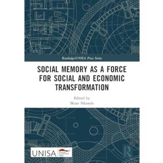 Social Memory as a Force for Social and Economic Transformation