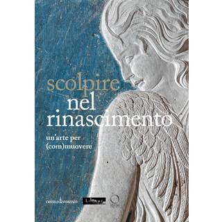 Sculpter a la Renaissance: Un art pour (e)mouvoir