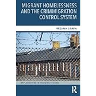Migrant Homelessness and the Crimmigration Control System