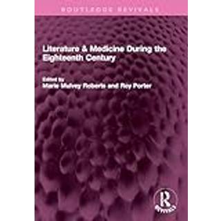 Literature & Medicine During the Eighteenth Century