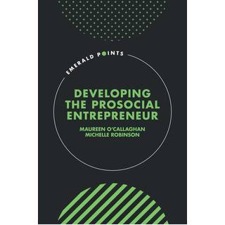 Developing the Prosocial Entrepreneur