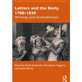 Letters and the Body, 1700–1830