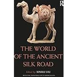 The World of the Ancient Silk Road