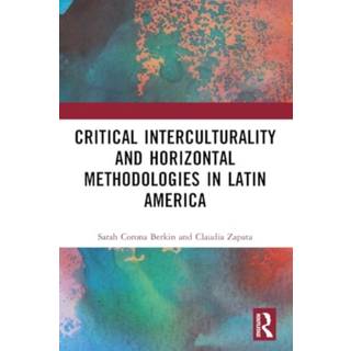 Critical Interculturality and Horizontal Methodologies in Latin America