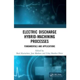 Electric Discharge Hybrid-Machining Processes
