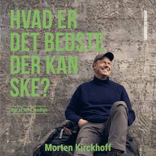 Hvad er det bedste, der kan ske? – om at leve modigt