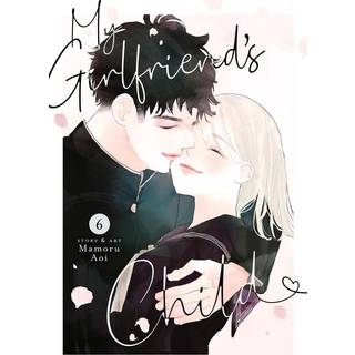 My Girlfriend's Child Vol. 6